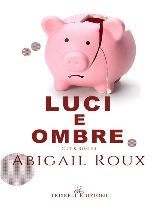 Title details for Luci e ombre by Abigail Roux - Available